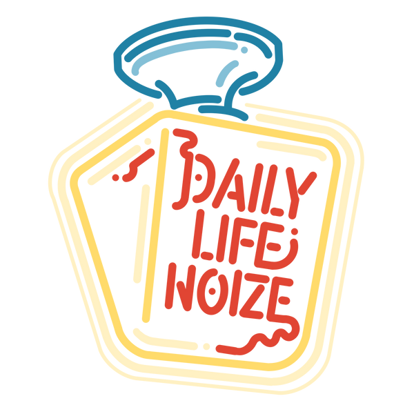 DAILY LIFE NOIZE
