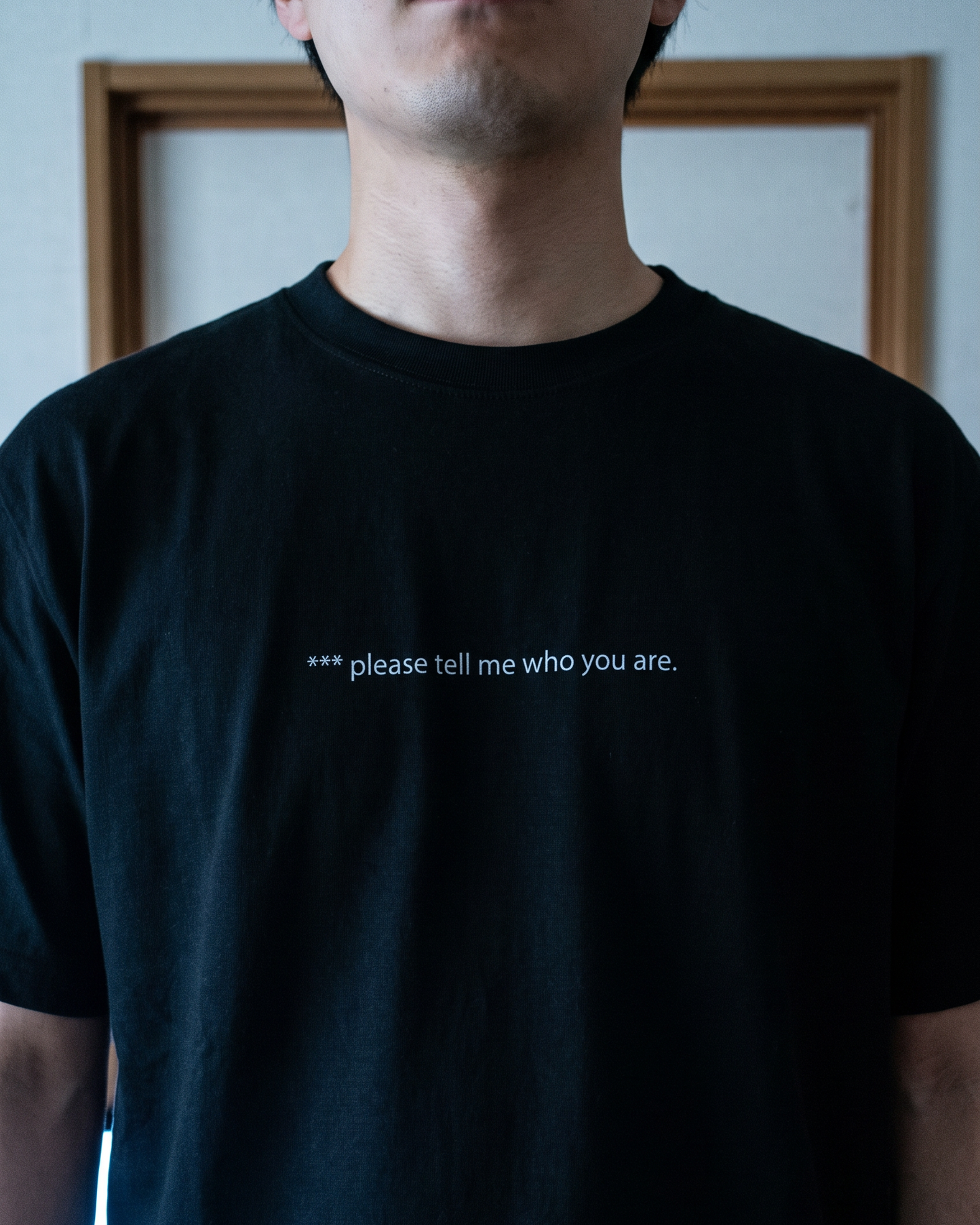 "please tell me who you are" Tee
